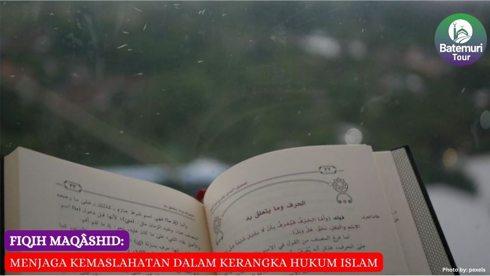 Fiqih Maqâshid: Menjaga Kemaslahatan dalam Kerangka Hukum Islam